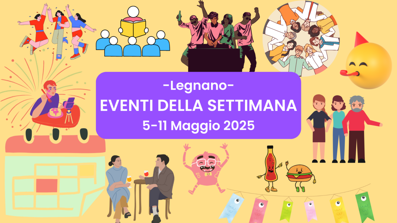 Eventi a Legnano dal 5 all’11 Maggio 2025