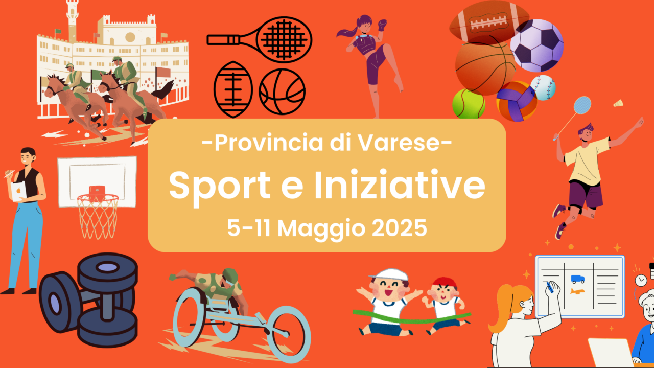 Sport e Iniziative in Provincia di Varese dal 5 all’11 Maggio 2025