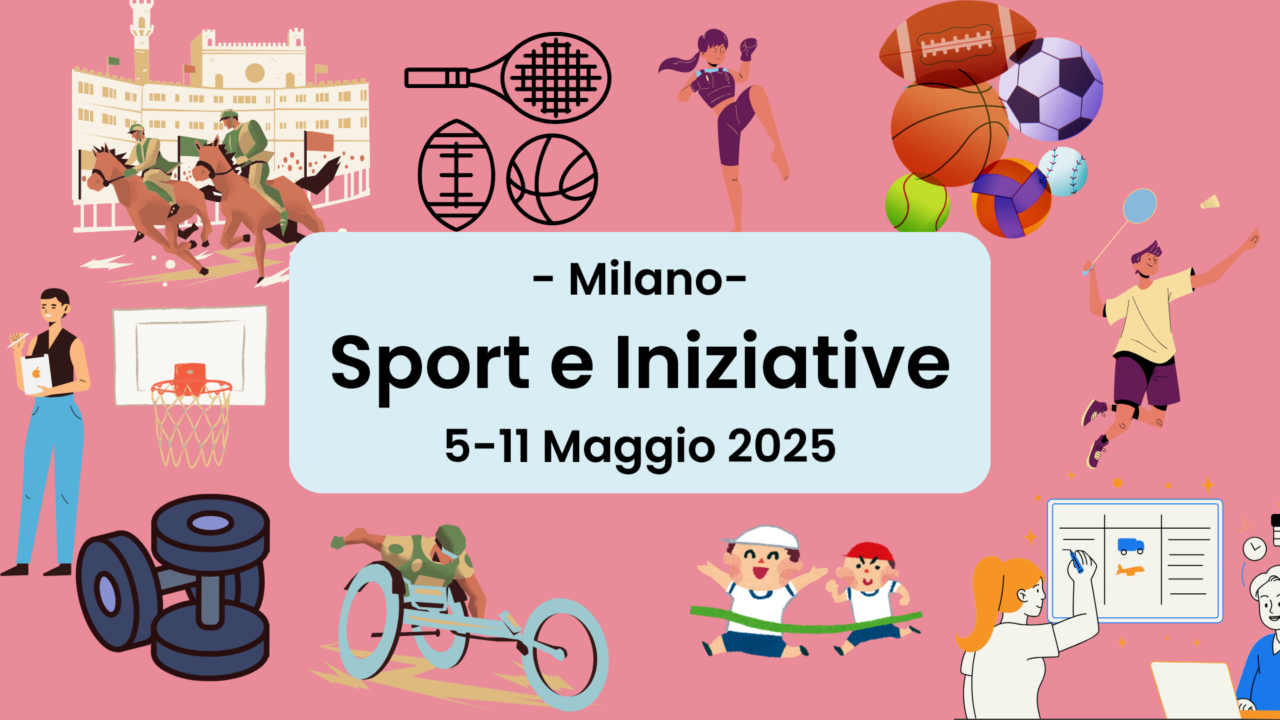 Sport e Iniziative a Milano Dal 5 all’11 Maggio 2025